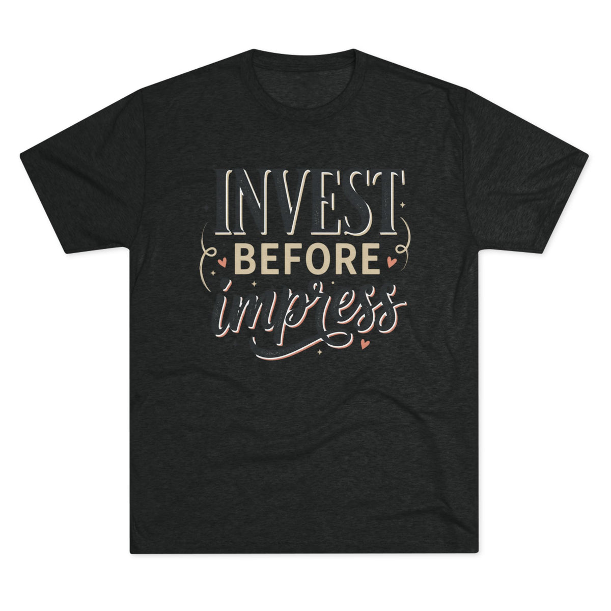 Invest Before Impress Tee — Motivational Finance Graphic T-Shirt