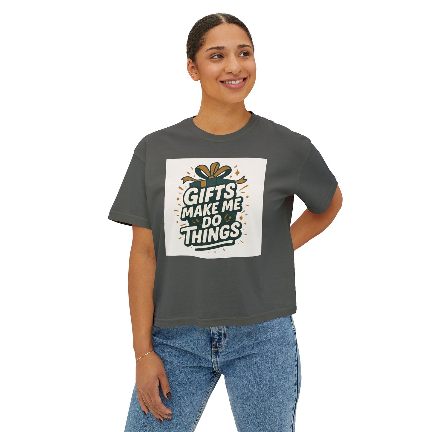 Gifts Make Me Do Things Graphic Boxy Tee — Women’s Casual Crop T-Shirt