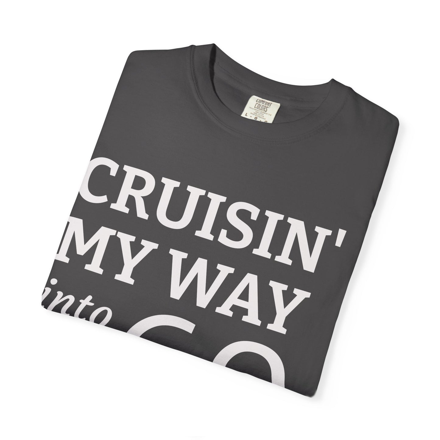 Cruisin' My Way Into 60 T-Shirt — 60th Birthday Tee