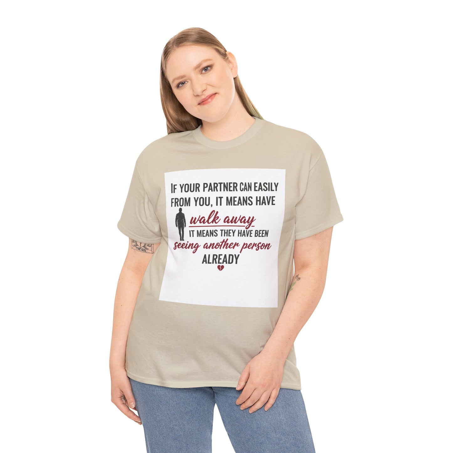 T‑Shirt — “If Your Partner Can Easily Walk Away” Relationship Quote Tee