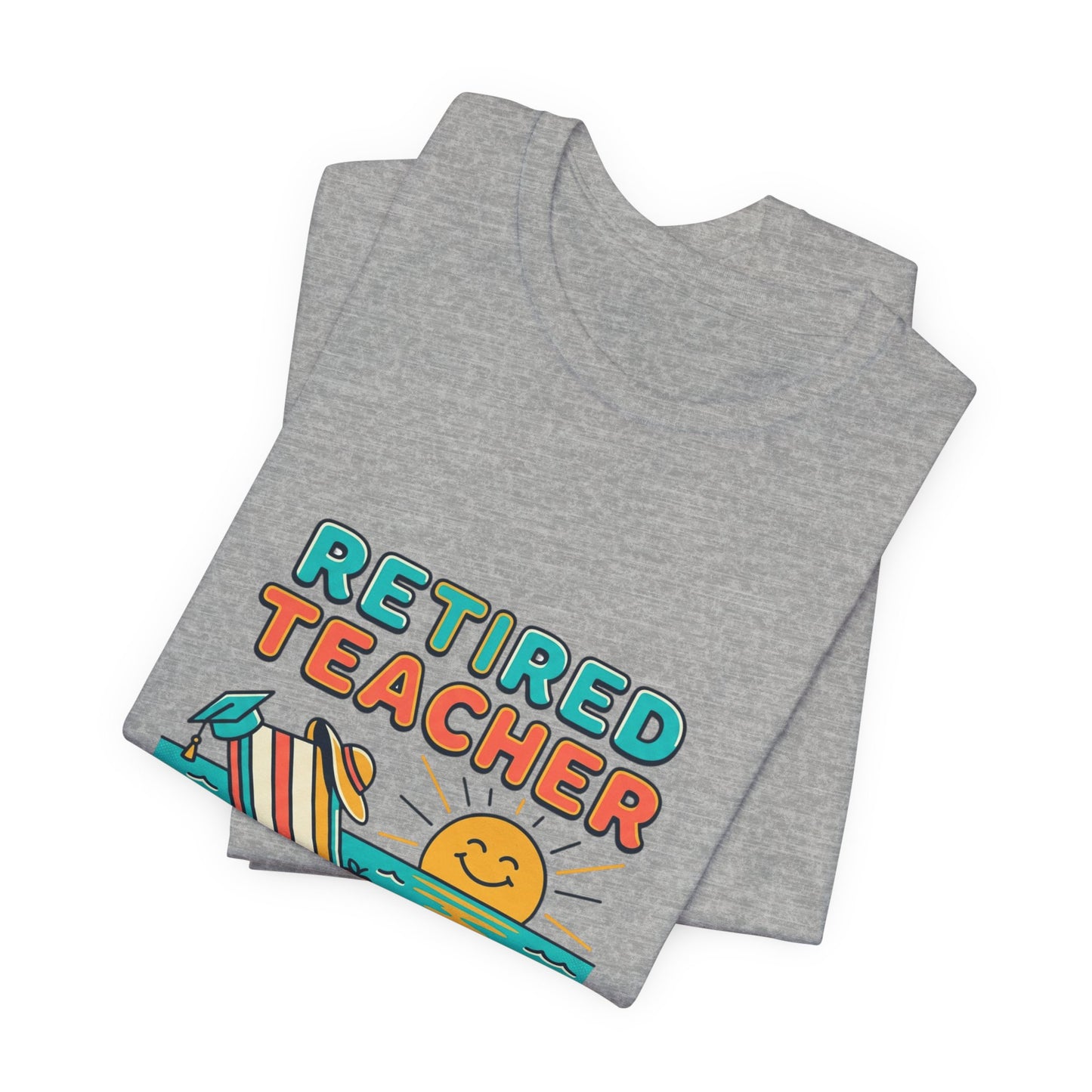 Retired Teacher Tee | Beach Life Retirement, Full-Time Beach Explorer