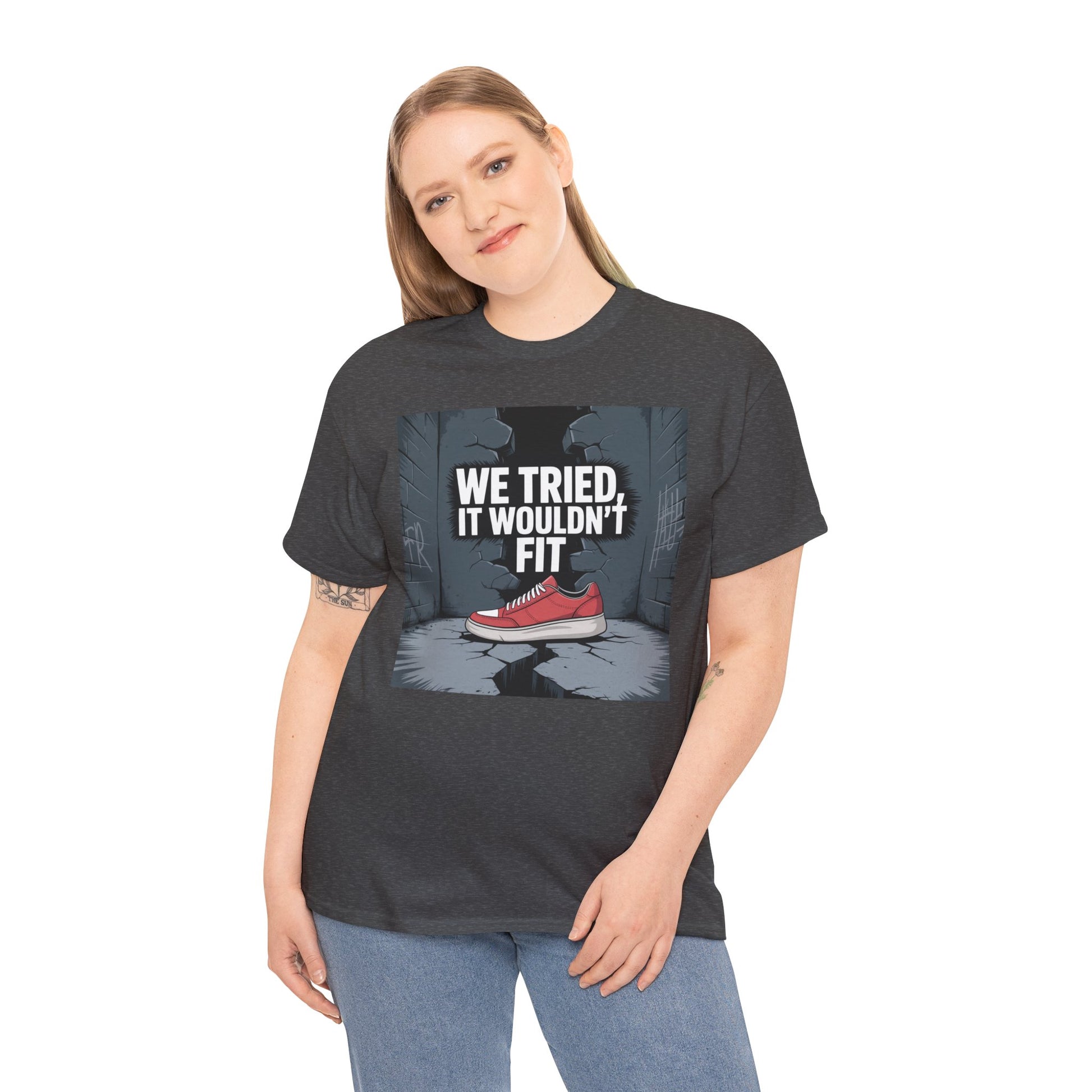 We Tried, It Wouldn't Fit T‑Shirt — Funny Shoe Locker Room Gym Tee Printify