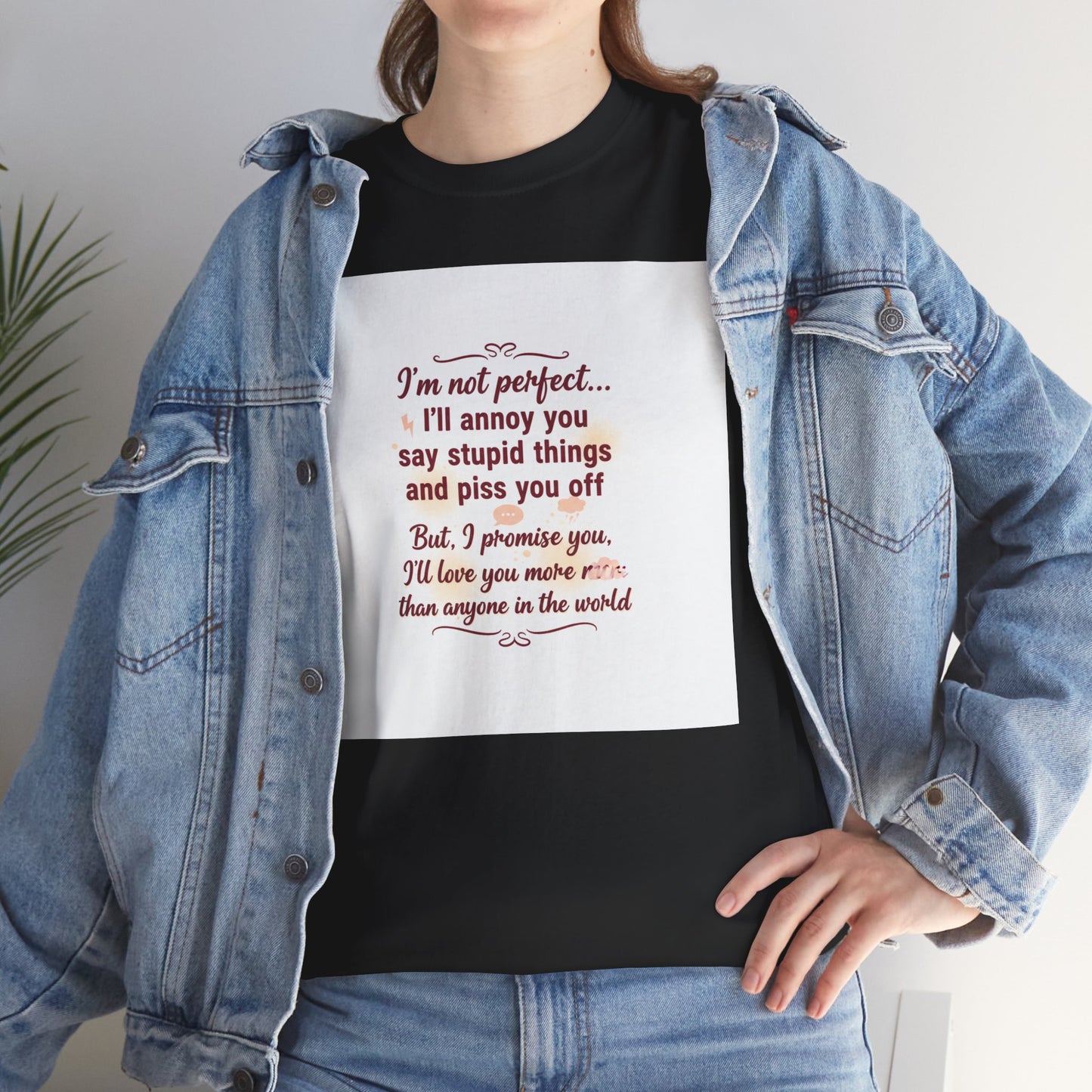 Funny Relationship Tee — “I’m Not Perfect… I’ll Annoy You” Couples T‑Shirt Printify