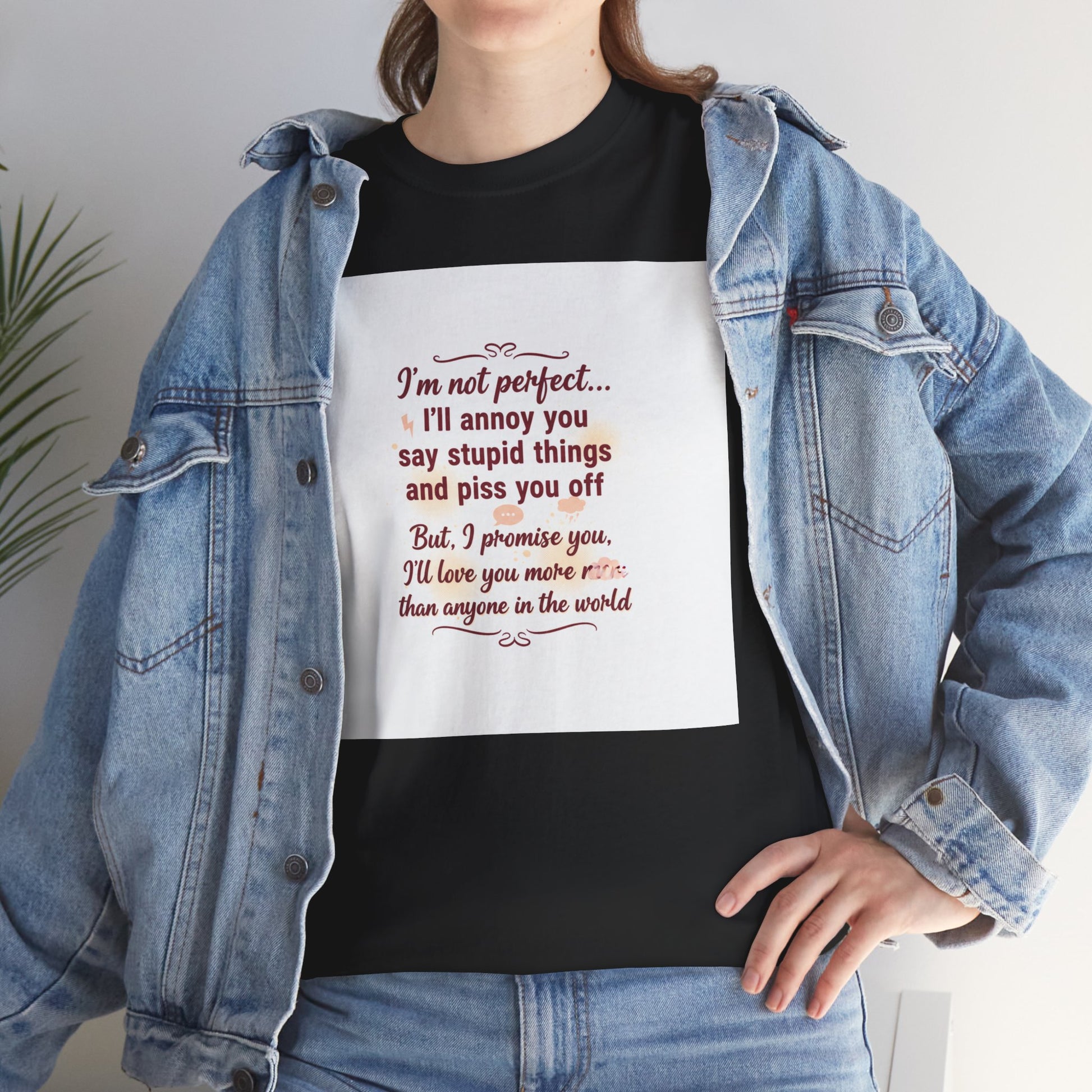 Funny Relationship Tee — “I’m Not Perfect… I’ll Annoy You” Couples T‑Shirt Printify