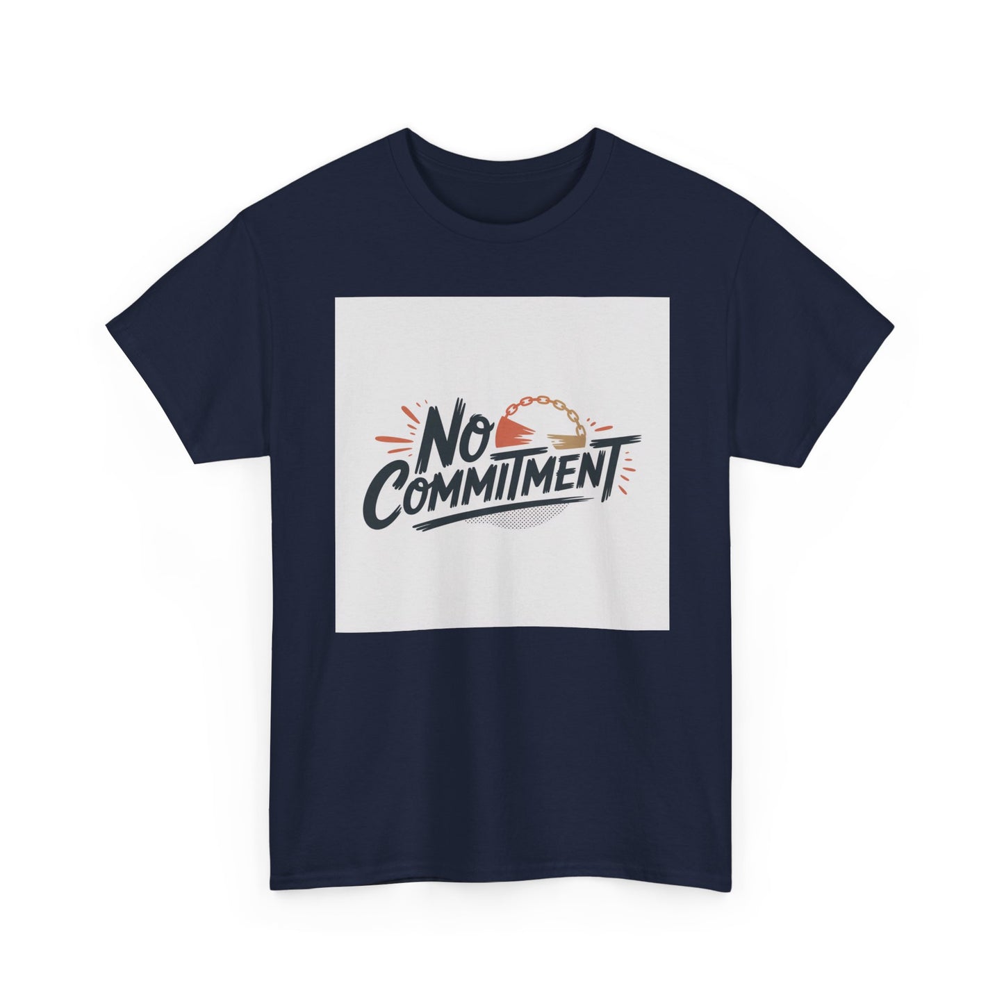 No Commitment T-Shirt — Funny Casual Graphic Tee for Dating & Freedom Lovers