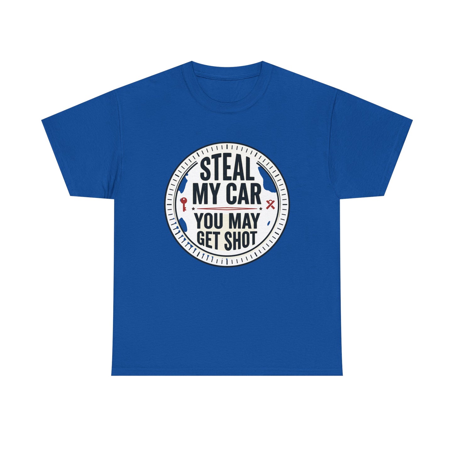 “Steal My Car You May Get Shot” Funny Garage & Car Owner Tee
