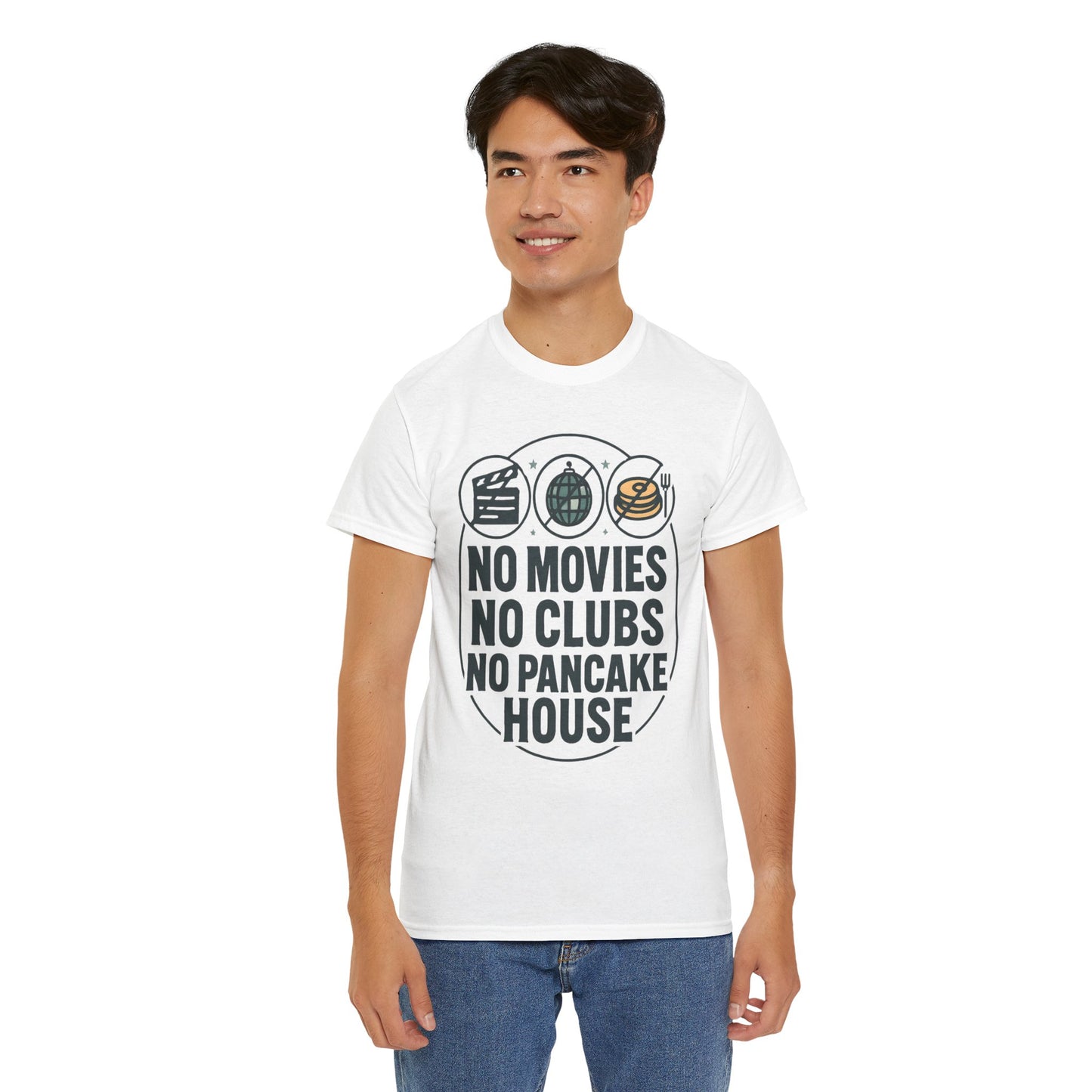 No Movies No Clubs No Pancake House T-Shirt — Funny Coffee & Pancake Lover Tee