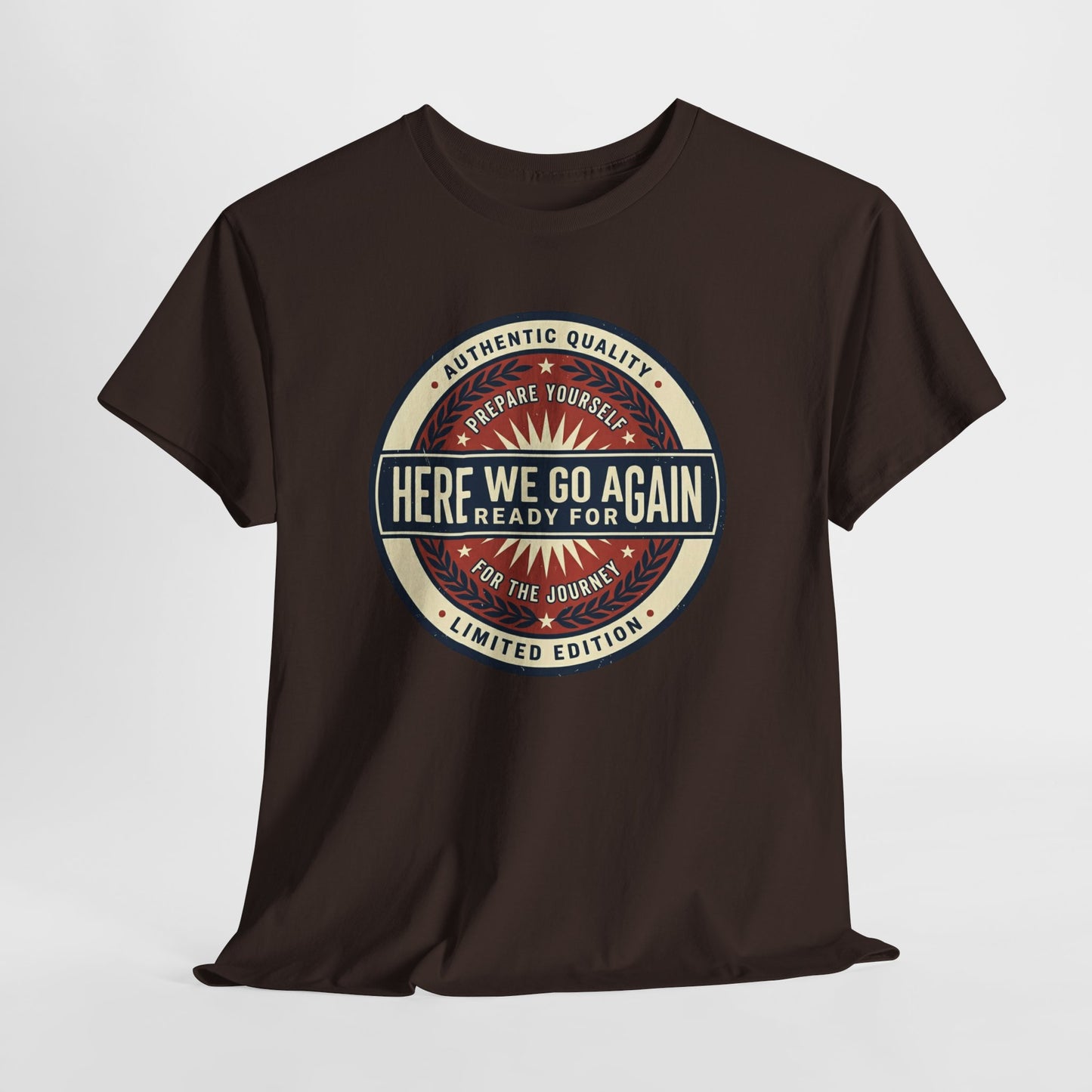 Here We Go Again Vintage Badge Tee — Retro Adventure Graphic T-Shirt