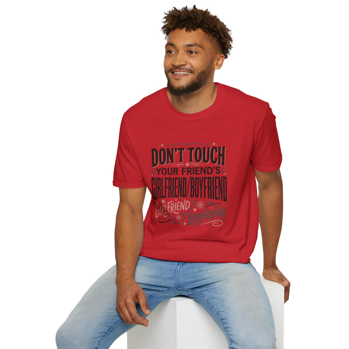 Don't Touch Your Friend's Girlfriend/Boyfriend T-Shirt — Funny Relationship Rule Tee