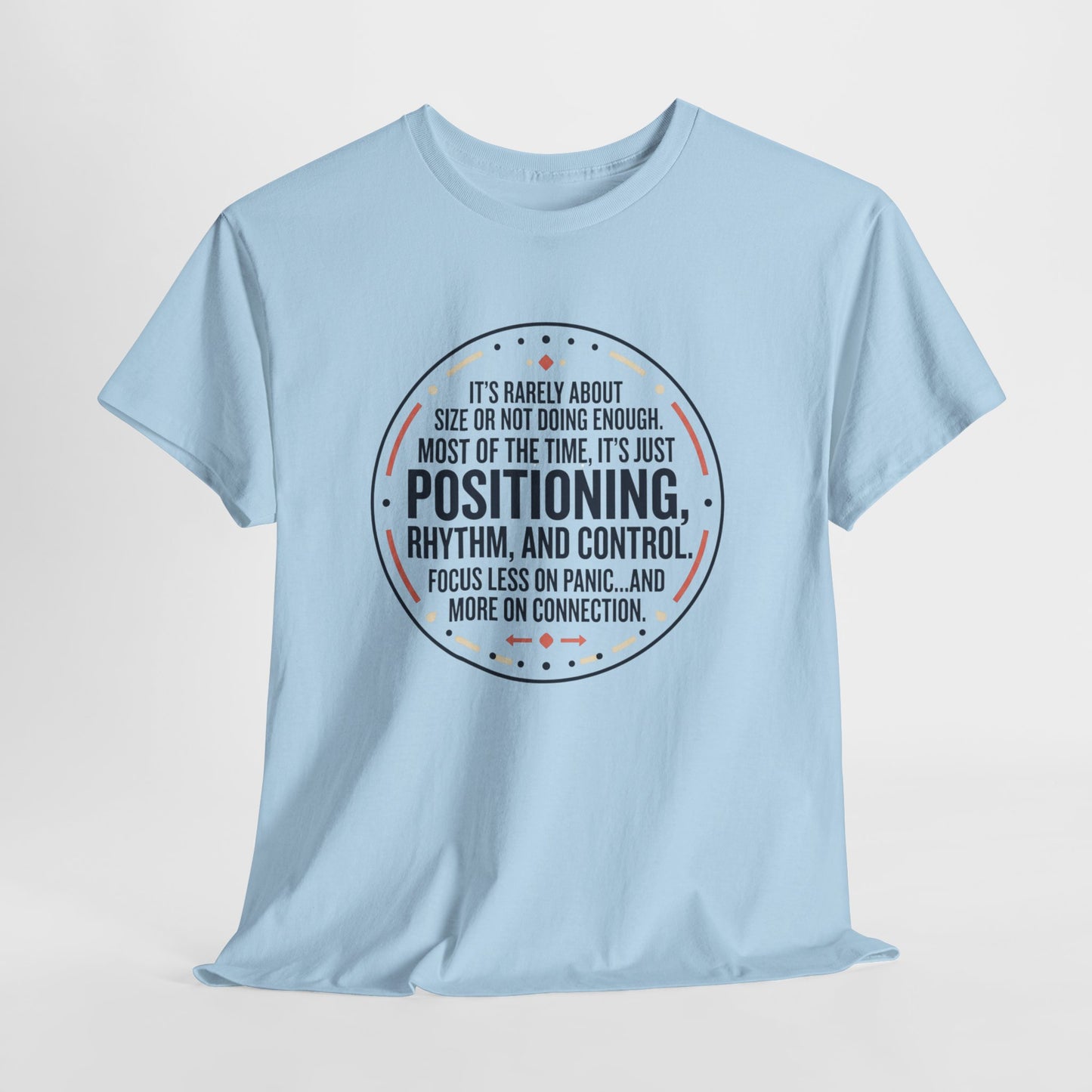 "Positioning, Rhythm, and Control" Motivational Tee—Inspirational Quote T-Shirt