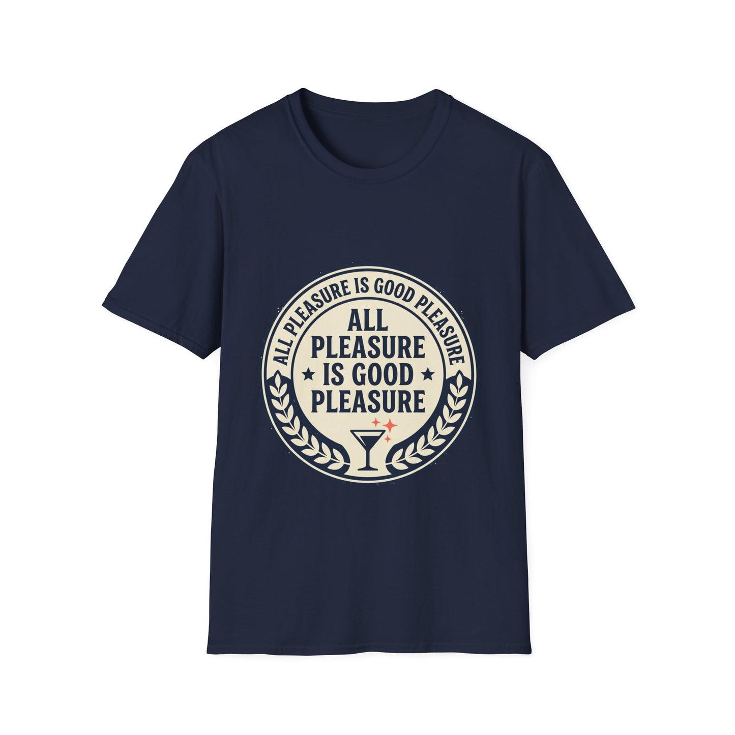 "All Pleasure Is Good Pleasure" Vintage Badge Tee