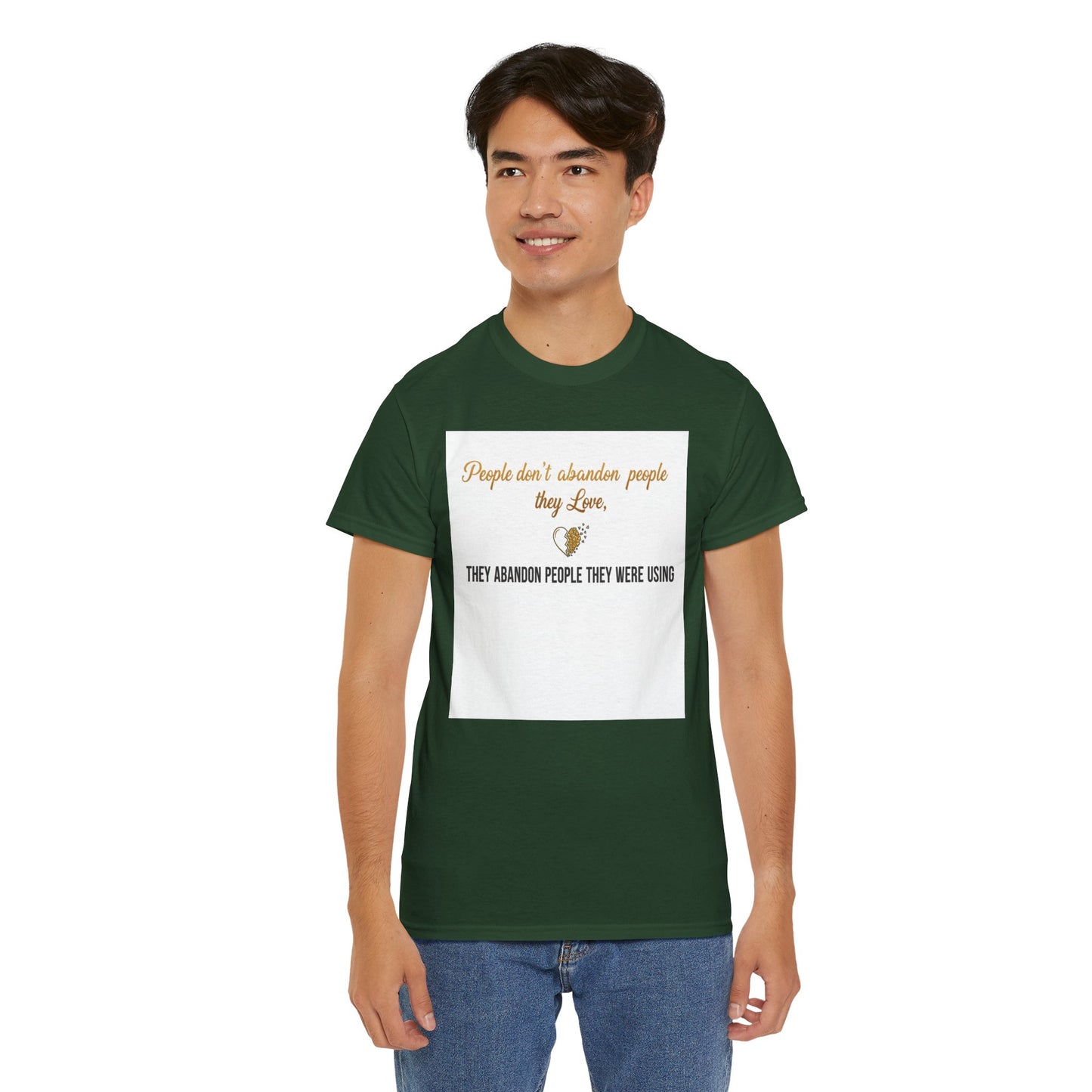 T-Shirt — "People don’t abandon people they love, they abandon people they were using" Inspirational Quote Tee