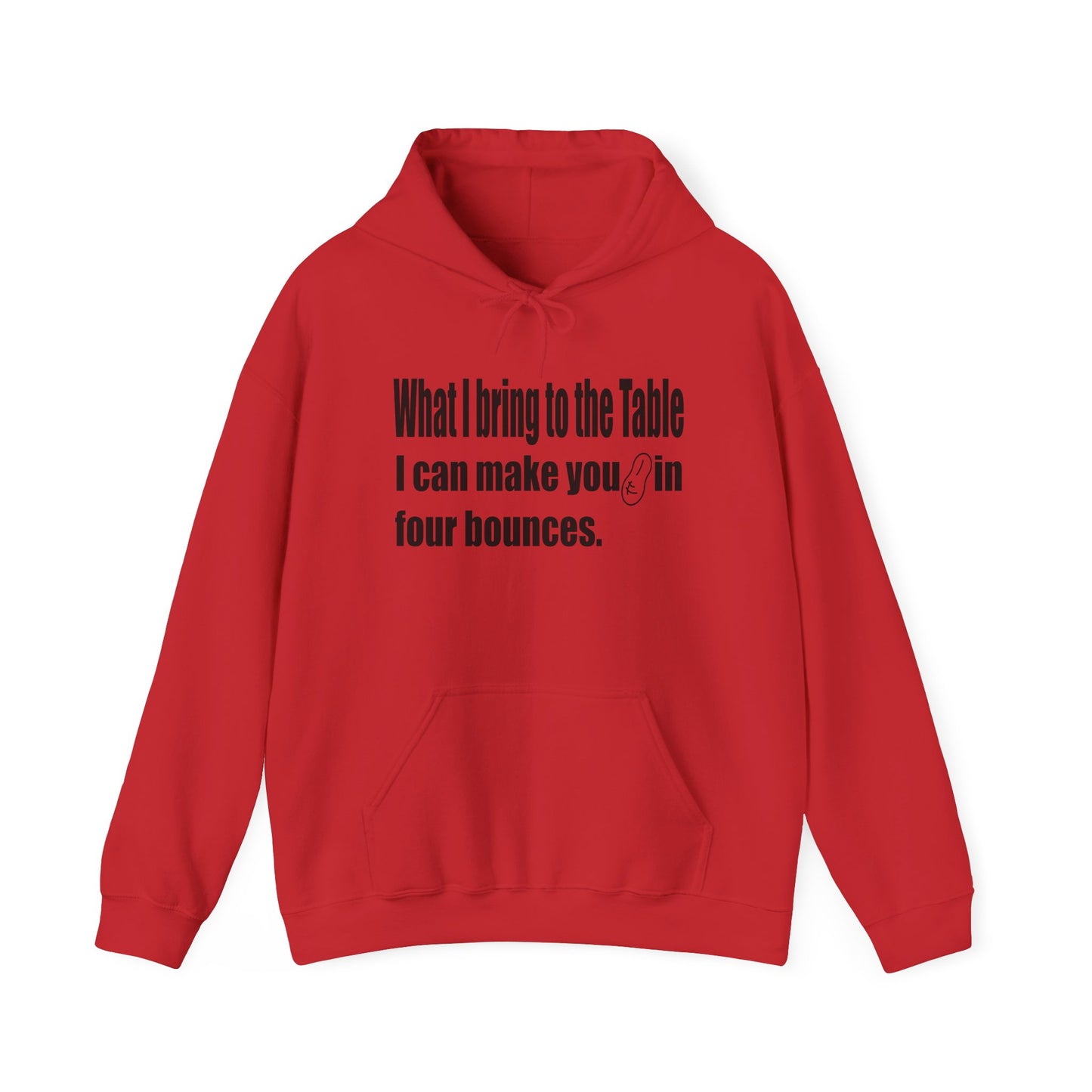 What I Bring to the Table-Hoodie