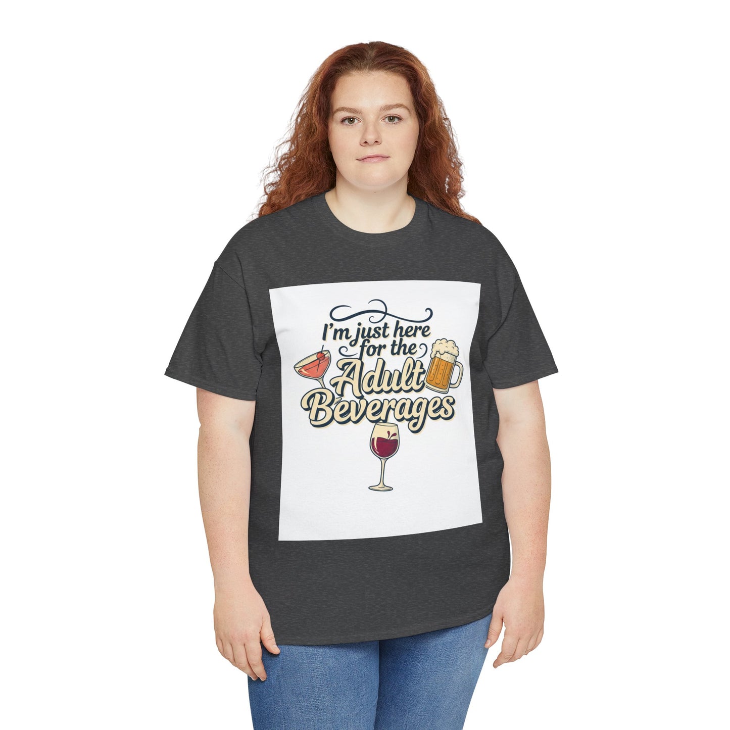 T-Shirt — "I'm Just Here for the Adult Beverages" Funny Wine & Beer Tee