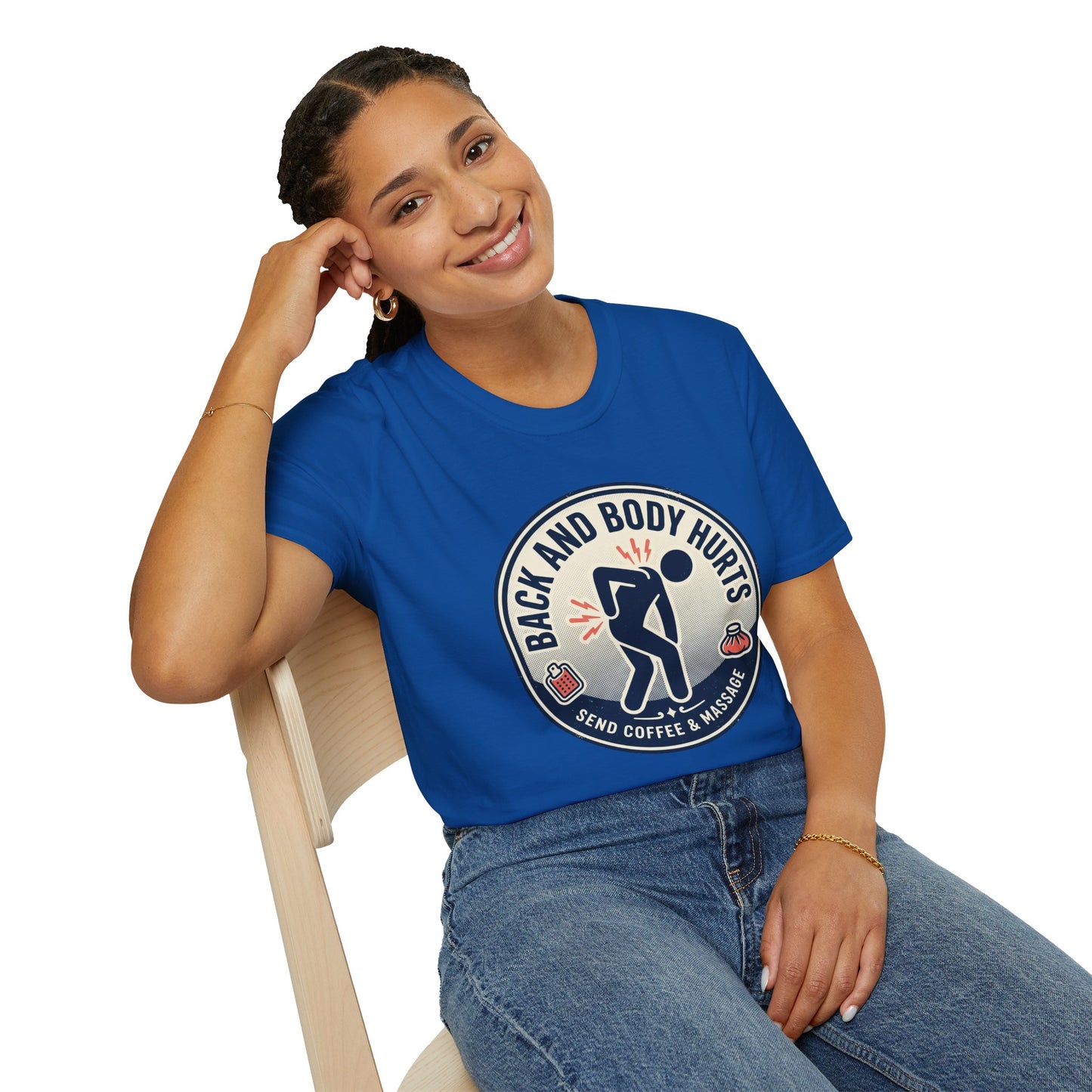 Back and Body Hurts T-Shirt – Funny Pain Relief Graphic Tee (Send Coffee & Massage)