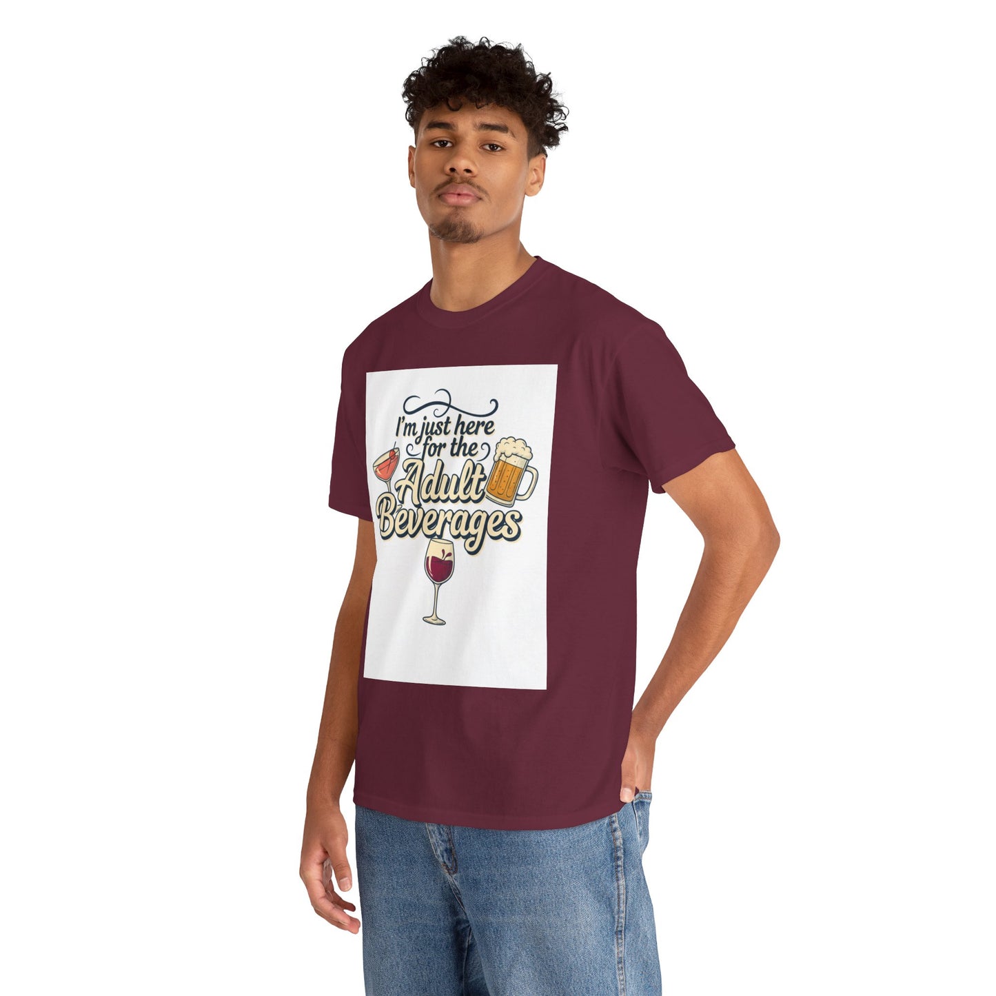 T-Shirt — "I'm Just Here for the Adult Beverages" Funny Wine & Beer Tee