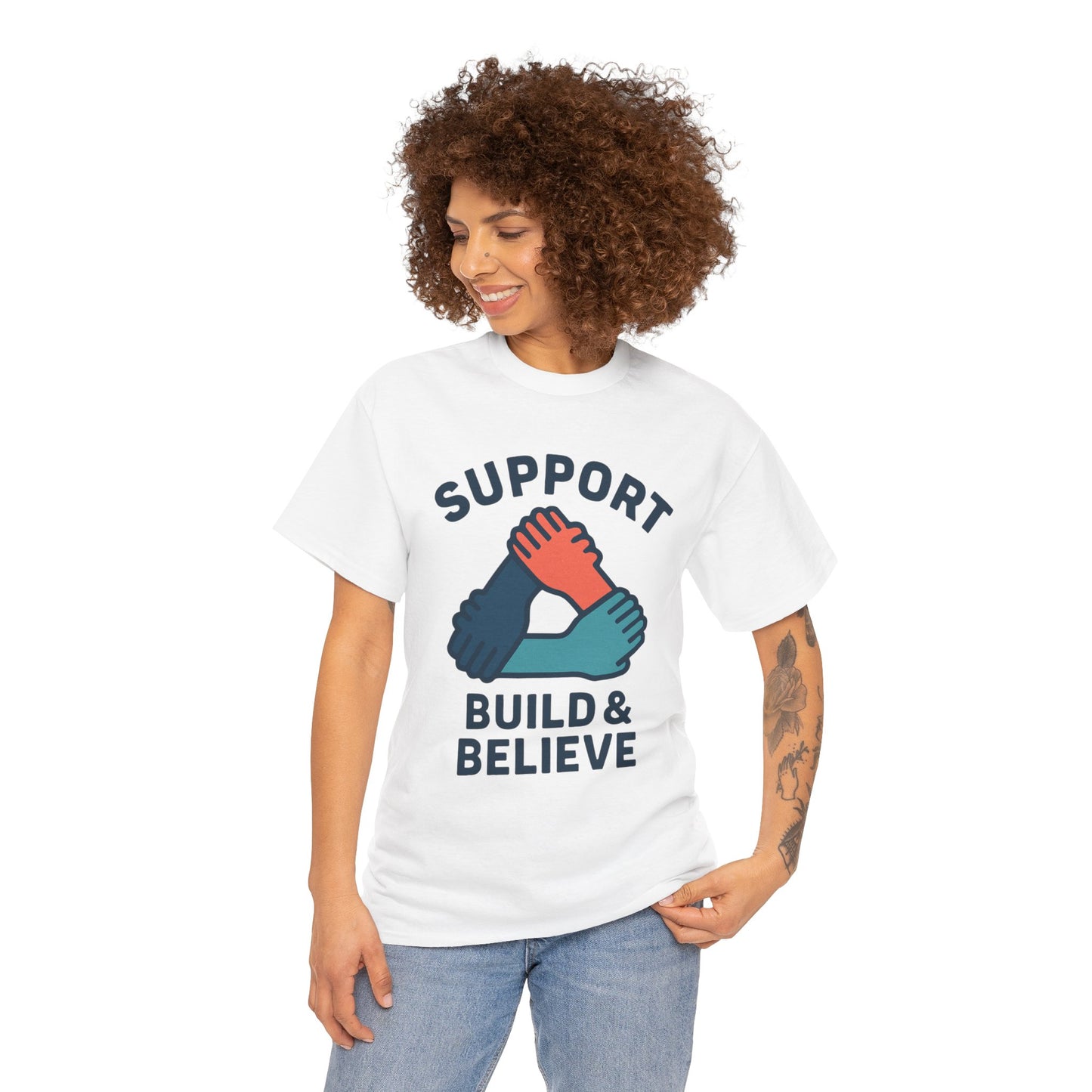 Support Build & Believe T-Shirt — Community Solidarity Graphic Tee