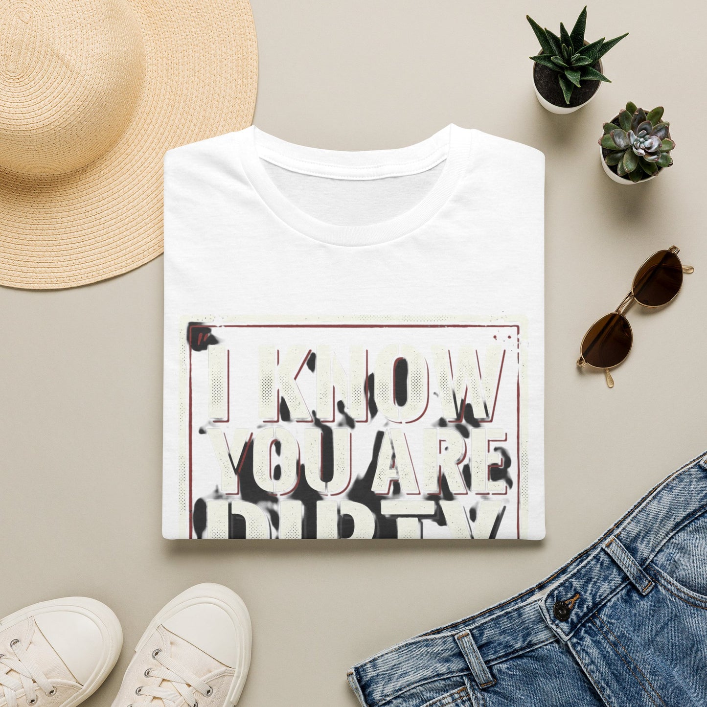 I Know You Are Dirty Graphic Tee — Distressed Streetwear Statement Shirt